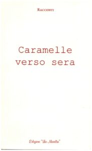 Caramelle verso sera - Edizioni La Marilia